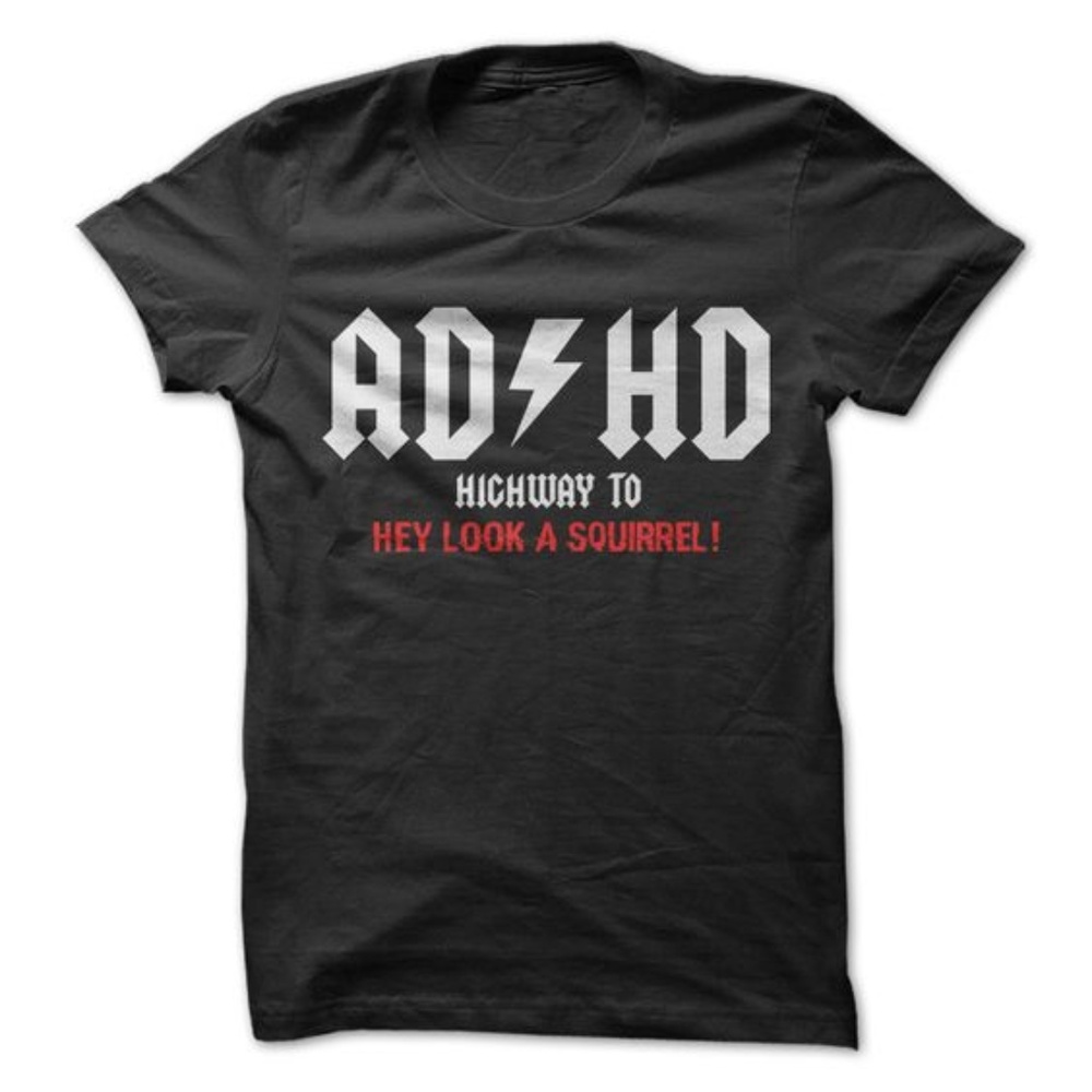 AD/HD T-Shirt